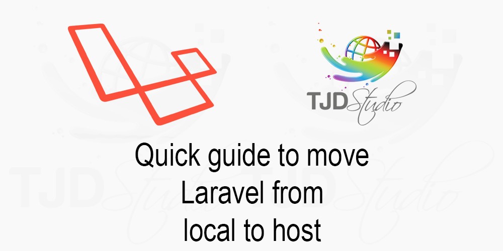 Quick guide to move Laravel from localhost to host